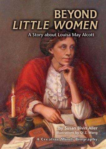 Book cover of Beyond Little Women: A Story about Louisa May Alcott