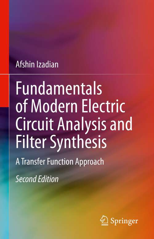 Book cover of Fundamentals of Modern Electric Circuit Analysis and Filter Synthesis: A Transfer Function Approach (2nd ed. 2023)