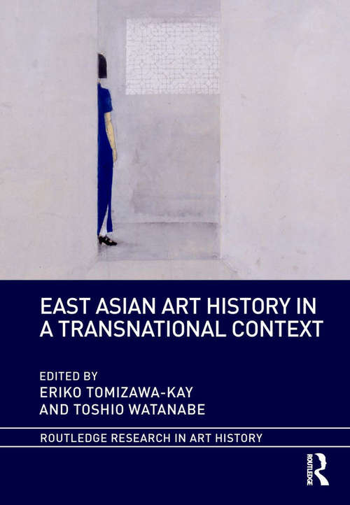 Book cover of East Asian Art History in a Transnational Context (Routledge Research in Art History)