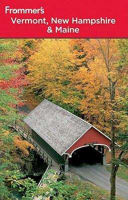 Book cover of Frommer's Vermont, New Hampshire and Maine 2010 7th Edition