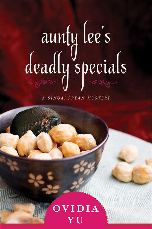 Book cover of Aunty Lee's Deadly Specials (Singaporean Mysteries #2)