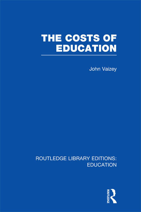Book cover of The Costs of Education (Routledge Library Editions: Education)