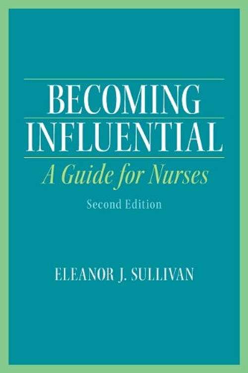 Book cover of Becoming Influential: A Guide for Nurses (Second Edition)
