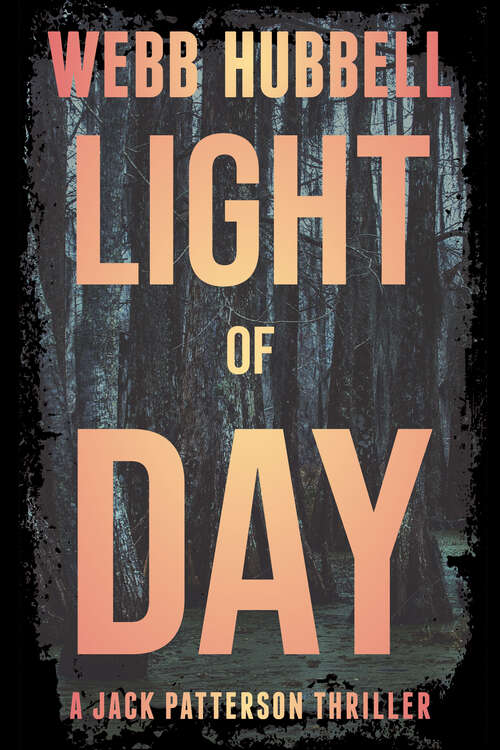 Book cover of Light of Day (A Jack Patterson Thriller)