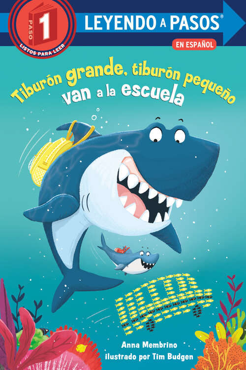 Book cover of Tiburón grande, tiburón pequeño van a la escuela (LEYENDO A PASOS (Step into Reading))