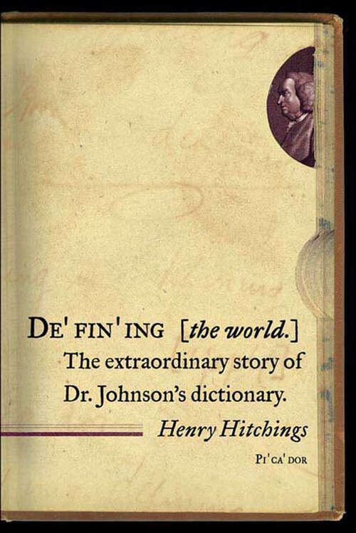 Book cover of Defining the World: The Extraordinary Story of Dr. Johnson's Dictionary