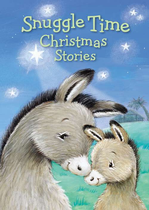 Book cover of Snuggle Time Christmas Stories (a Snuggle Time padded board book)