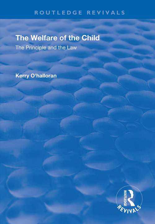 Book cover of The Welfare of the Child: The Principle and the Law (Routledge Revivals)