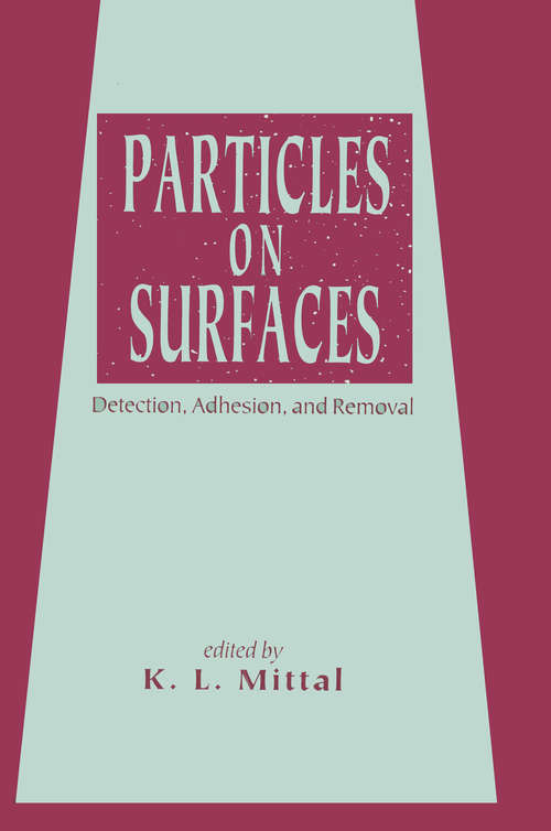 Book cover of Particles on Surfaces: Detection: Adhesion, and Removal