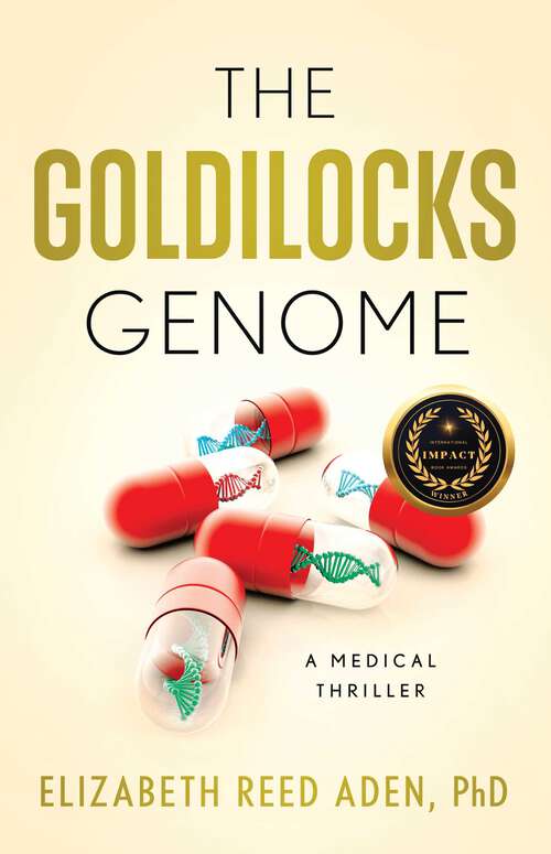 Book cover of The Goldilocks Genome: A Medical Thriller