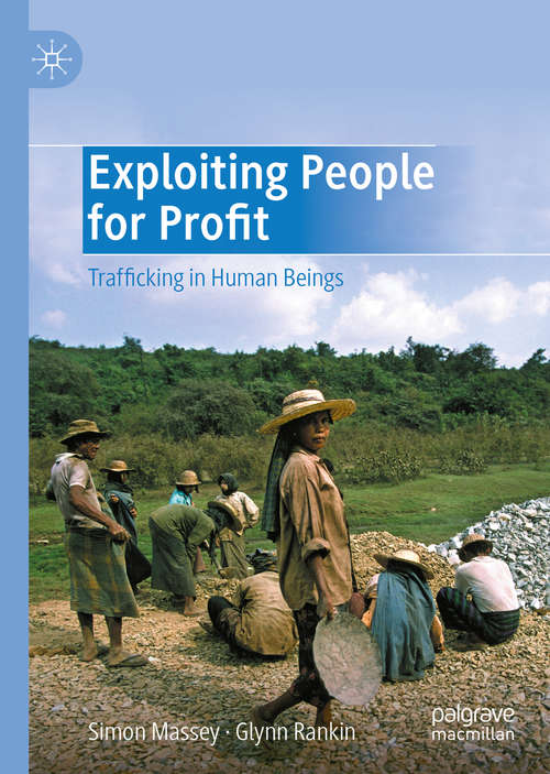 Book cover of Exploiting People for Profit: Trafficking in Human Beings (1st ed. 2020)