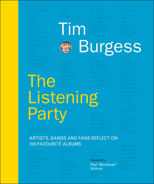 Book cover of The Listening Party: Artists, Bands and Fans Reflect on 100 Favorite Albums