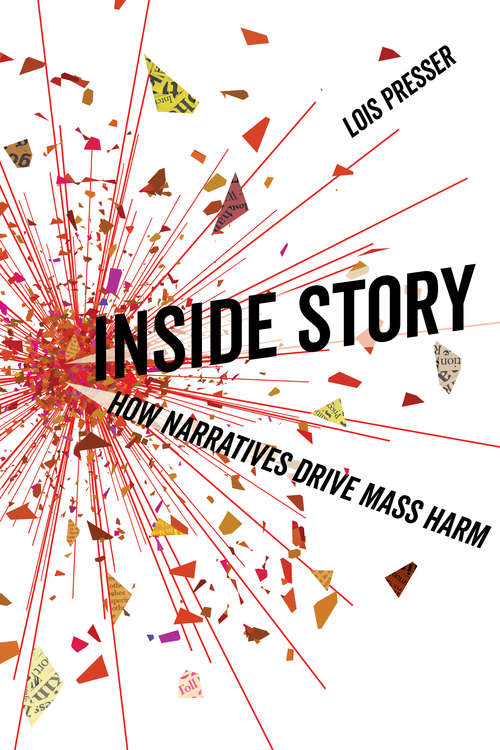 Book cover of Inside Story: How Narratives Drive Mass Harm