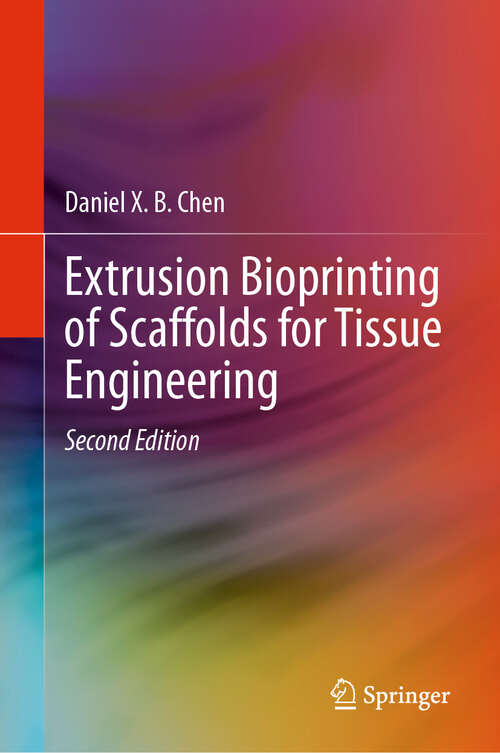 Book cover of Extrusion Bioprinting of Scaffolds for Tissue Engineering (Second Edition 2025)