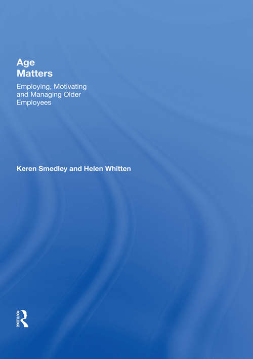 Book cover of Age Matters: Employing, Motivating and Managing Older Employees