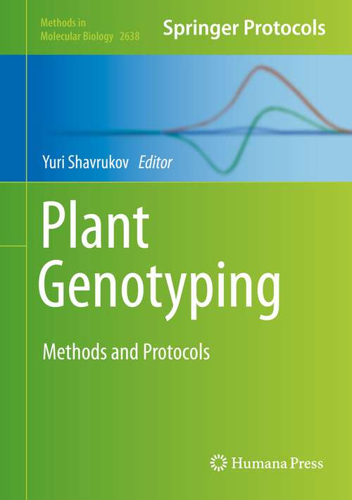 Book cover of Plant Genotyping: Methods and Protocols (1st ed. 2023) (Methods in Molecular Biology #2638)