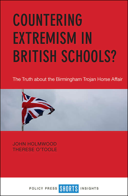 Book cover of Countering Extremism in British Schools?: The Truth about the Birmingham Trojan Horse Affair (First Edition)