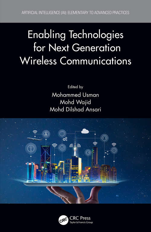 Book cover of Enabling Technologies for Next Generation Wireless Communications (Artificial Intelligence (AI): Elementary to Advanced Practices)