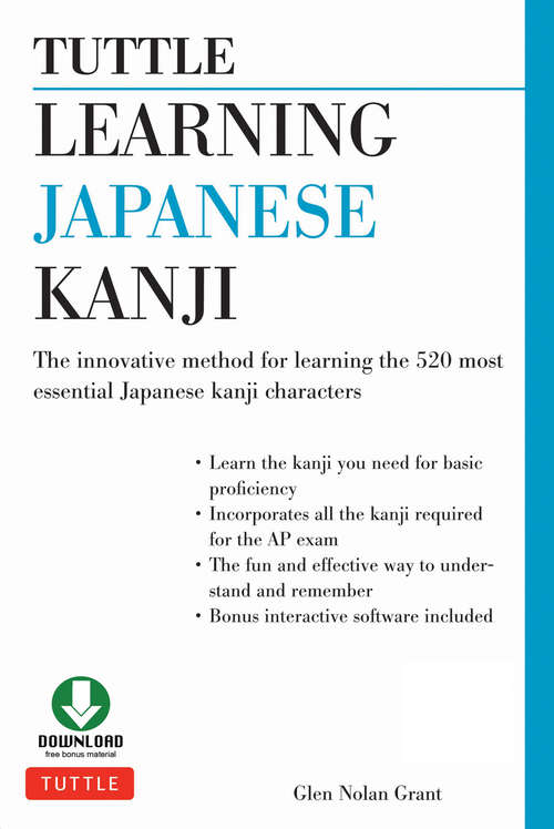 Book cover of Tuttle Learning Japanese Kanji: The Innovative Method for Learning the 500 Most Essential Japanese Kanji Characters