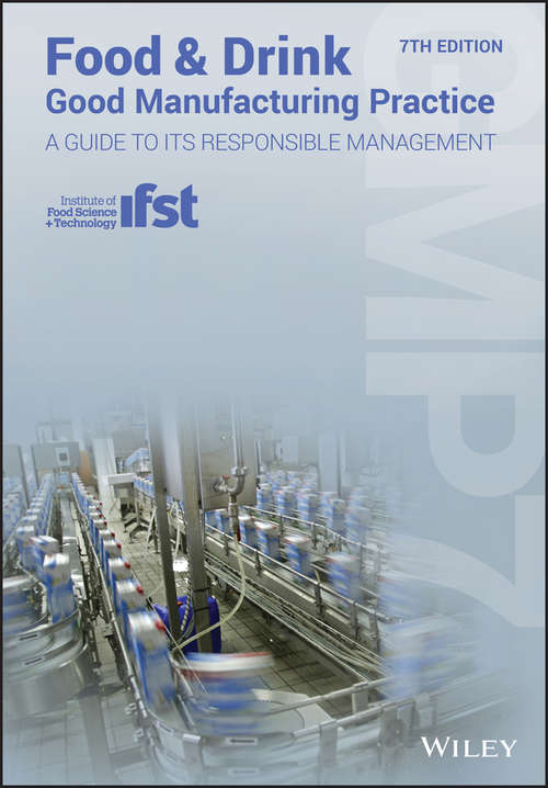 Book cover of Food and Drink - Good Manufacturing Practice: A Guide to its Responsible Management (GMP7)