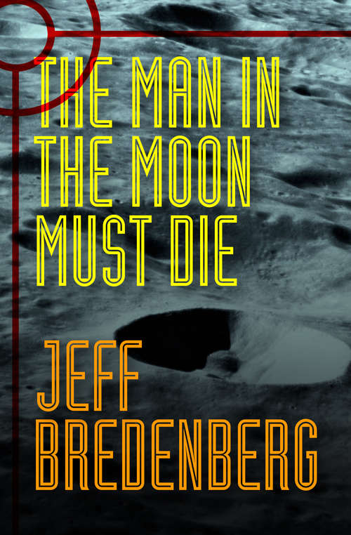 Book cover of The Man in the Moon Must Die