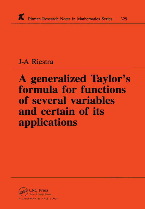 Book cover of A Generalized Taylor's Formula for Functions of Several Variables and Certain of its Applications (Chapman & Hall/CRC Research Notes in Mathematics Series)