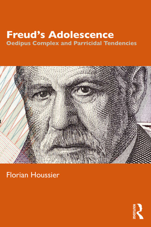 Book cover of Freud's Adolescence: Oedipus Complex and Parricidal Tendencies