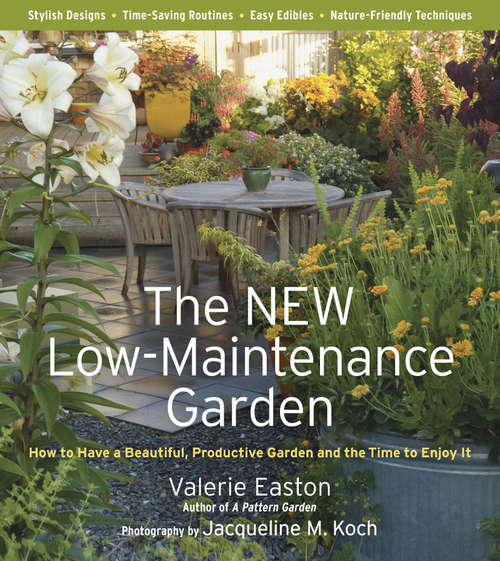 Book cover of The New Low-Maintenance Garden: How to Have a Beautiful, Productive Garden and the Time to Enjoy It