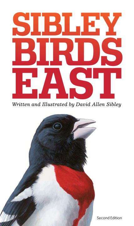Book cover of The Sibley Field Guide To Birds Of Eastern North America: Second Edition
