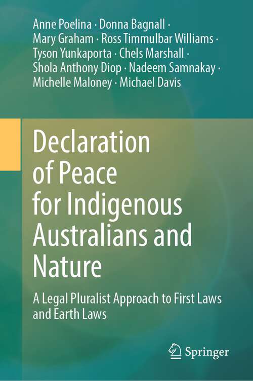 Book cover of Declaration of Peace for Indigenous Australians and Nature: A Legal Pluralist Approach to First Laws and Earth Laws (2024)