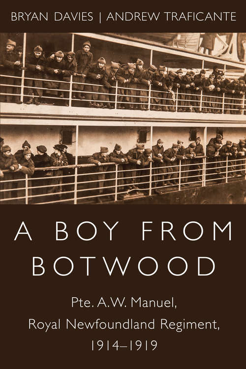 Book cover of A Boy from Botwood: Pte. A.W. Manuel, Royal Newfoundland Regiment, 1914-1919