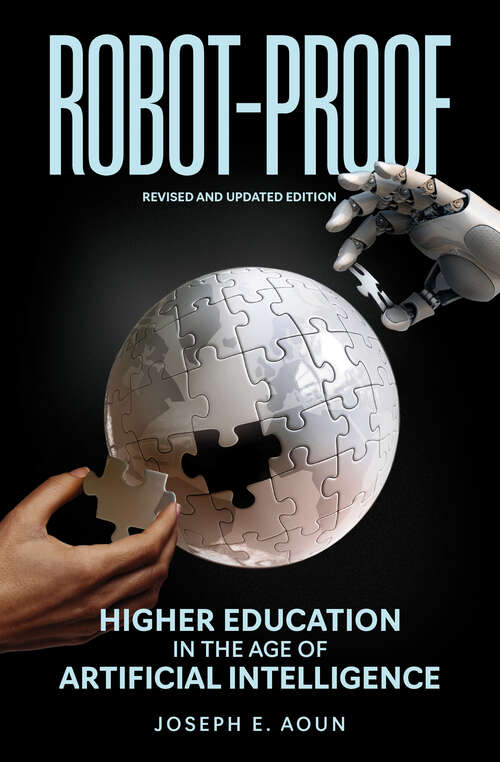 Book cover of Robot-Proof, revised and updated edition: Higher Education in the Age of Artificial Intelligence