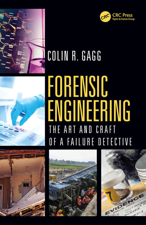 Book cover of Forensic Engineering: The Art and Craft of A Failure Detective