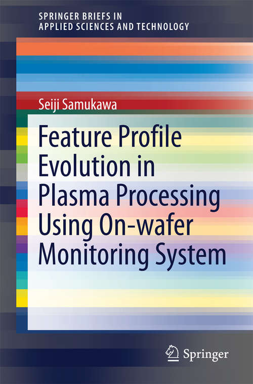 Book cover of Feature Profile Evolution in Plasma Processing Using On-wafer Monitoring System