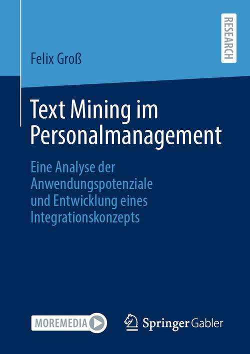 Book cover of Text Mining im Personalmanagement: Eine Analyse der Anwendungspotenziale und Entwicklung eines Integrationskonzepts (1. Aufl. 2022)