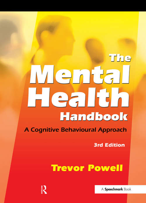 Book cover of The Mental Health Handbook: A Cognitive Behavioural Approach (3)