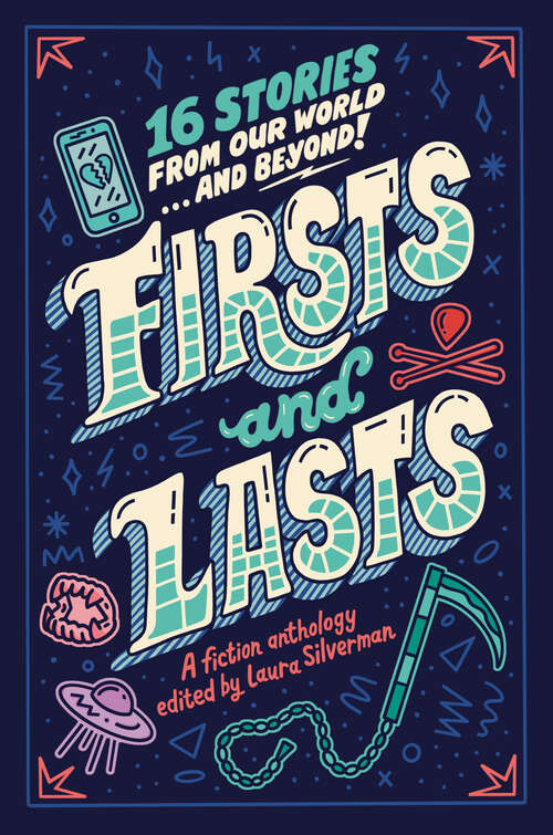 Book cover of Firsts and Lasts: 16 Stories from Our World...and Beyond!