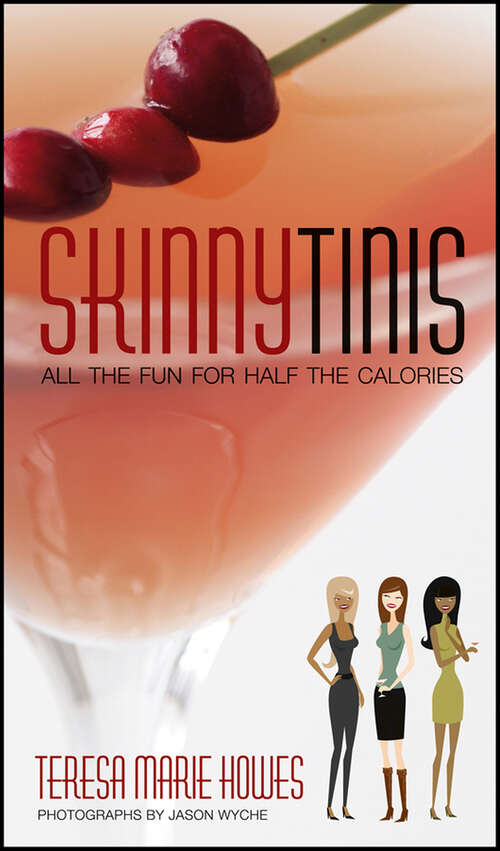 Book cover of Skinnytinis: All the Fun for Half the Calories