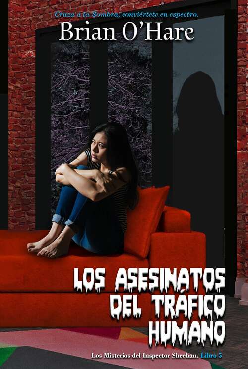 Book cover of Los Asesinatos del Tráfico Humano: Libro 5 de los Misterios del Inspector Sheehan