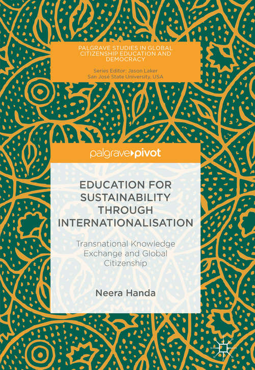 Book cover of Education for Sustainability through Internationalisation: Transnational Knowledge Exchange And Global Citizenship (Palgrave Studies In Global Citizenship Education And Democracy Ser.)