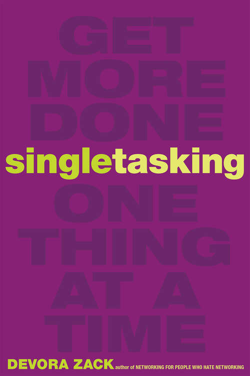 Book cover of Singletasking: Get More Done—One Thing at a Time