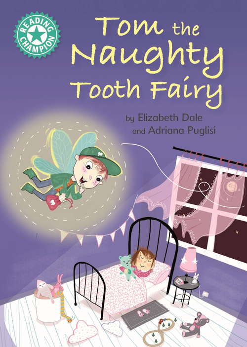 Book cover of Tom the Naughty Tooth Fairy: Independent Reading Turquoise 7 (Reading Champion #170)