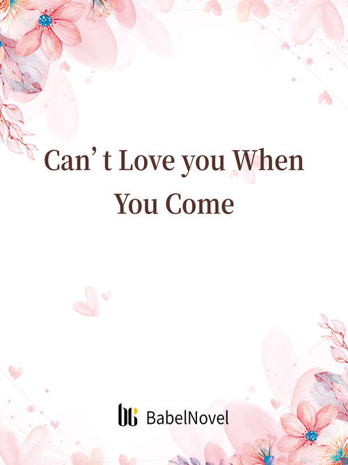 Book cover of Can’t Love you When You Come: Volume 1 (Volume 1 #1)