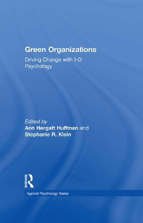 Book cover of Green Organizations: Driving Change with I-O Psychology (Applied Psychology Series)