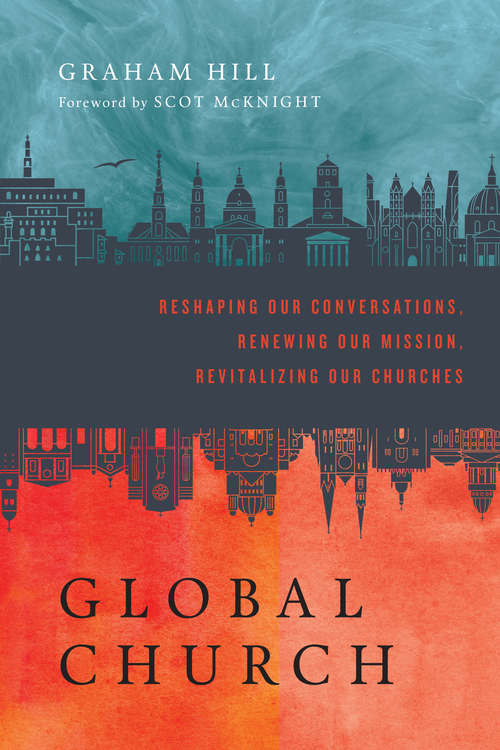 Book cover of GlobalChurch: Reshaping Our Conversations, Renewing Our Mission, Revitalizing Our Churches