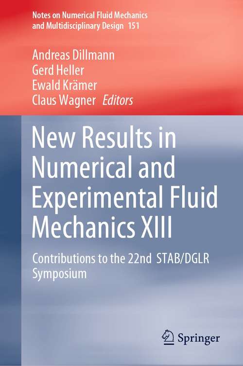 Book cover of New Results in Numerical and Experimental Fluid Mechanics XIII: Contributions to the 22nd  STAB/DGLR Symposium (1st ed. 2021) (Notes on Numerical Fluid Mechanics and Multidisciplinary Design #151)