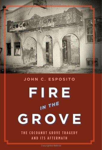 Book cover of Fire in the Grove: The Cocoanut Grove Tragedy and Its Aftermath