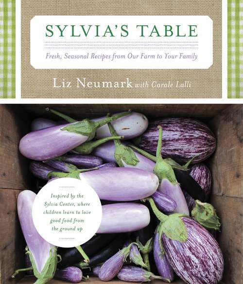 Book cover of Sylvia's Table: Fresh, Seasonal Recipes from Our Farm to Your Family