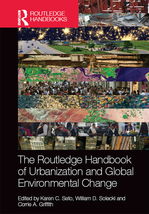Book cover of The Routledge Handbook of Urbanization and Global Environmental Change (Routledge International Handbooks)