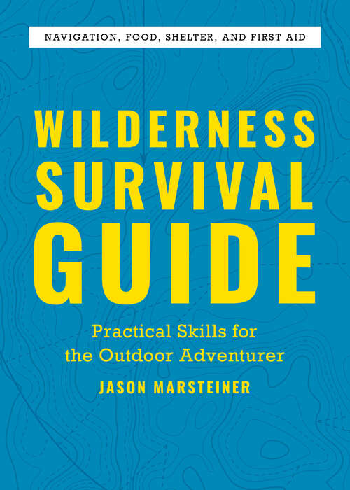 Book cover of Wilderness Survival Guide: Practical Skills for the Outdoor Adventurer